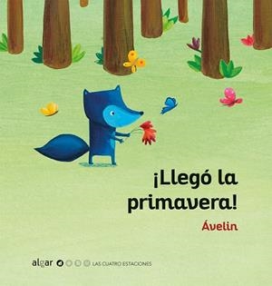 ¡LLEGÓ LA PRIMAVERA! | 9788491422211 | ÁVELIN | Galatea Llibres | Librería online de Reus, Tarragona | Comprar libros en catalán y castellano online