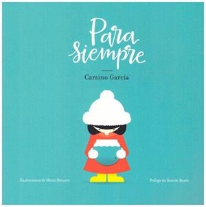 PARA SIEMPRE | 9788494556678 | GARCIA, CAMINO | Galatea Llibres | Llibreria online de Reus, Tarragona | Comprar llibres en català i castellà online