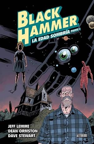 BLACK HAMMER 3. LA EDAD SOMBRÍA. PARTE 1 | 9788417575106 | LEMIRE, JEFF/ ORMSTON, DEAN | Galatea Llibres | Librería online de Reus, Tarragona | Comprar libros en catalán y castellano online