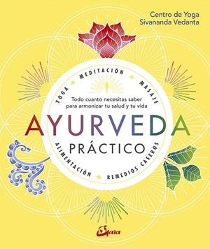 AYURVEDA PRÁCTICO | 9788484457749 | CENTRO DE YOGA SIVANANDA VEDANTA | Galatea Llibres | Llibreria online de Reus, Tarragona | Comprar llibres en català i castellà online