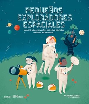 PEQUEÑOS EXPLORADORES ESPACIALES | 9788417757069 | PARKER, STEVE/DE SANTIS, ANDREA | Galatea Llibres | Llibreria online de Reus, Tarragona | Comprar llibres en català i castellà online