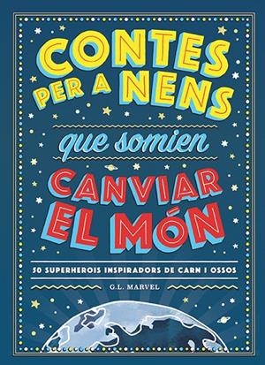 CONTES PER A NENS QUE SOMIEN CANVIAR EL MÓN | 9788417761325 | Galatea Llibres | Llibreria online de Reus, Tarragona | Comprar llibres en català i castellà online