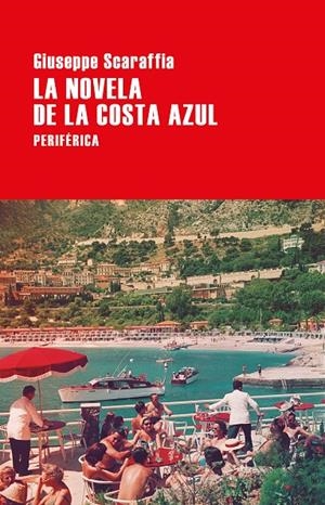 LA NOVELA DE LA COSTA AZUL | 9788416291823 | SCARAFFIA, GIUSEPPE | Galatea Llibres | Llibreria online de Reus, Tarragona | Comprar llibres en català i castellà online