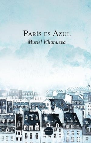 PARÍS ES AZUL | 9788417451417 | VILLANUEVA, MURIEL | Galatea Llibres | Llibreria online de Reus, Tarragona | Comprar llibres en català i castellà online