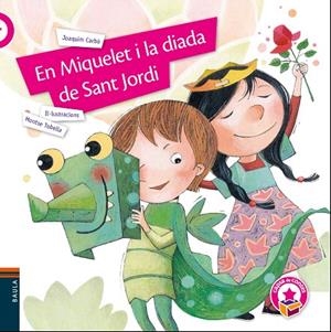 EN MIQUELET I LA DIADA DE SANT JORDI | 9788447938728 | CARBÓ I MASLLORENS, JOAQUIM | Galatea Llibres | Llibreria online de Reus, Tarragona | Comprar llibres en català i castellà online