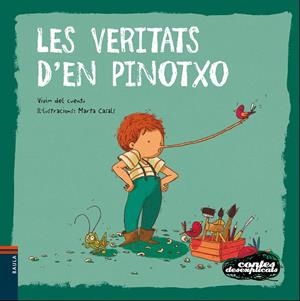 LES VERITATS D'EN PINOTXO (CONTES DESEXPLICATS 15) | 9788447938759 | VIVIM DEL CUENTU | Galatea Llibres | Llibreria online de Reus, Tarragona | Comprar llibres en català i castellà online