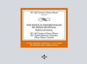 NOCIONES FUNDAMENTALES DE DERECHO PENAL. PARTE GENERAL 4ª ED. | 9788430974634 | GÓMEZ RIVERO, Mª DEL CARMEN/MARTÍNEZ GONZÁLEZ, Mª ISABEL/NÚÑEZ CASTAÑO, ELENA | Galatea Llibres | Librería online de Reus, Tarragona | Comprar libros en catalán y castellano online