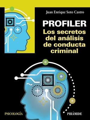 PROFILER. LOS SECRETOS DEL ANÁLISIS DE CONDUCTA CRIMINAL | 9788436841039 | SOTO CASTRO, JUAN ENRIQUE | Galatea Llibres | Llibreria online de Reus, Tarragona | Comprar llibres en català i castellà online