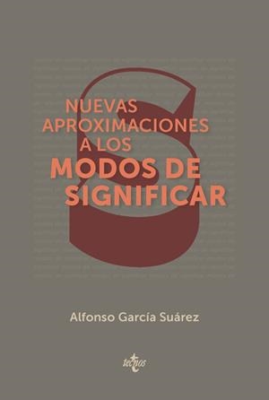 NUEVAS APROXIMACIONES A LOS MODOS DE SIGNIFICAR | 9788430976195 | GARCÍA SUAREZ, ALFONSO | Galatea Llibres | Librería online de Reus, Tarragona | Comprar libros en catalán y castellano online
