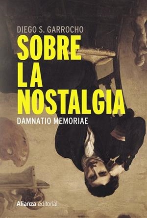 SOBRE LA NOSTALGIA | 9788491814580 | GARROCHO, DIEGO S. | Galatea Llibres | Llibreria online de Reus, Tarragona | Comprar llibres en català i castellà online