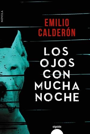 LOS OJOS CON MUCHA NOCHE | 9788491890799 | CALDERÓN, EMILIO | Galatea Llibres | Llibreria online de Reus, Tarragona | Comprar llibres en català i castellà online