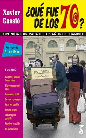 QUE FUE DE LOS 70? | 9788417241377 | GASSIO, XAVIER | Galatea Llibres | Llibreria online de Reus, Tarragona | Comprar llibres en català i castellà online