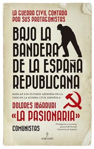 BAJO LA BANDERA DE LA ESPAÑA REPUBLICANA | 9788417797195 | IBARRURI, DOLORES | Galatea Llibres | Llibreria online de Reus, Tarragona | Comprar llibres en català i castellà online