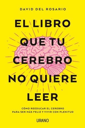 EL LIBRO QUE TU CEREBRO NO QUIERE LEER | 9788416720620 | DEL ROSARIO, DAVID | Galatea Llibres | Librería online de Reus, Tarragona | Comprar libros en catalán y castellano online