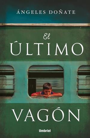 EL ÚLTIMO VAGÓN | 9788416517169 | DOÑATE, ÁNGELES | Galatea Llibres | Librería online de Reus, Tarragona | Comprar libros en catalán y castellano online