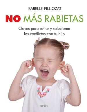 NO MÁS RABIETAS | 9788408201922 | FILLIOZAT, ISABELLE | Galatea Llibres | Librería online de Reus, Tarragona | Comprar libros en catalán y castellano online