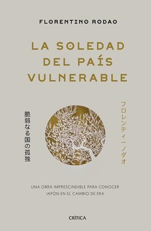 LA SOLEDAD DEL PAÍS VULNERABLE | 9788491990697 | RODAO, FLORENTINO | Galatea Llibres | Librería online de Reus, Tarragona | Comprar libros en catalán y castellano online