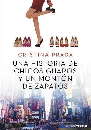 UNA HISTORIA DE CHICOS GUAPOS Y UN MONTÓN DE ZAPATOS | 9788408205517 | PRADA, CRISTINA | Galatea Llibres | Llibreria online de Reus, Tarragona | Comprar llibres en català i castellà online