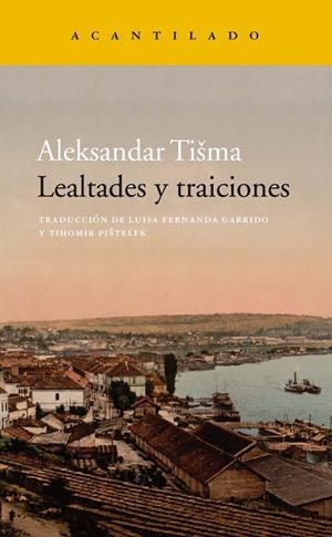 LEALTADES Y TRAICIONES | 9788417346539 | TISMA, ALEKSANDAR | Galatea Llibres | Librería online de Reus, Tarragona | Comprar libros en catalán y castellano online