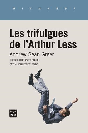 LES TRIFULGUES DE L'ARTHUR LESS | 9788416987467 | GREER, ANDREW SEAN | Galatea Llibres | Llibreria online de Reus, Tarragona | Comprar llibres en català i castellà online