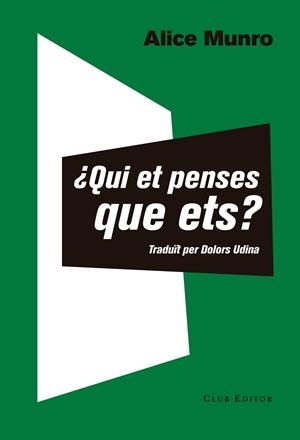 QUI ET PENSES QUE ETS? | 9788473292351 | MUNRO, ALICE | Galatea Llibres | Librería online de Reus, Tarragona | Comprar libros en catalán y castellano online