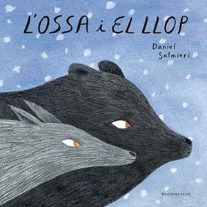 L'OSSA I EL LLOP | 9788494890017 | SALMIERI, DANIEL | Galatea Llibres | Librería online de Reus, Tarragona | Comprar libros en catalán y castellano online