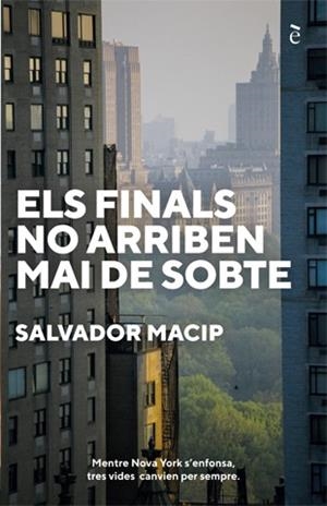 ELS FINALS NO ARRIBEN MAI DE SOBTE | 9788441232044 | MACIP, SALVADOR | Galatea Llibres | Librería online de Reus, Tarragona | Comprar libros en catalán y castellano online