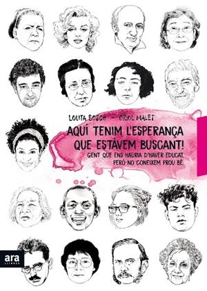 AQUÍ ESTÀ L'ESPERANÇA QUE ESTÀVEM BUSCANT | 9788416915897 | BOSCH, LOLITA/MALET I MURIA, ORIOL | Galatea Llibres | Llibreria online de Reus, Tarragona | Comprar llibres en català i castellà online