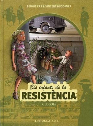 ELS INFANTS DE LA RESISTÈNCIA 4. L'ESCALADA | 9788417759070 | ERS, BENOÎT/DUGOMIER, VINCENT | Galatea Llibres | Llibreria online de Reus, Tarragona | Comprar llibres en català i castellà online
