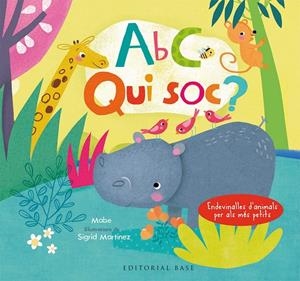 ABC. QUI SÓC? ENDEVINALLES D'ANIMALS PER ALS MÉS PETITS (CATALÀ-ANGLÈS) | 9788417183066 | MABE / MARTINEZ, SÍGRID | Galatea Llibres | Librería online de Reus, Tarragona | Comprar libros en catalán y castellano online
