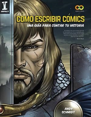 CÓMO ESCRIBIR CÓMICS. UNA GUÍA PARA CONTAR TU HISTORIA | 9788441541092 | SCHMIDT, ANDY | Galatea Llibres | Librería online de Reus, Tarragona | Comprar libros en catalán y castellano online