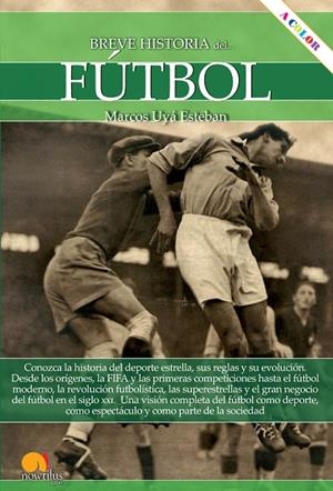BREVE HISTORIA DEL FÚTBOL | 9788413050089 | UYÁ ESTEBAN, MARCOS | Galatea Llibres | Librería online de Reus, Tarragona | Comprar libros en catalán y castellano online