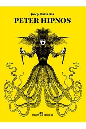 PETER HIPNOS | 9788416249398 | BEA, JOSEP MARIA | Galatea Llibres | Librería online de Reus, Tarragona | Comprar libros en catalán y castellano online