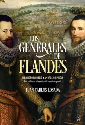 LOS GENERALES DE FLANDES | 9788491645528 | LOSADA, JUAN CARLOS | Galatea Llibres | Llibreria online de Reus, Tarragona | Comprar llibres en català i castellà online