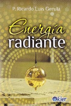 ENERGÍA RADIANTE | 9788417581589 | GERULA, RICARDO LUIS | Galatea Llibres | Librería online de Reus, Tarragona | Comprar libros en catalán y castellano online