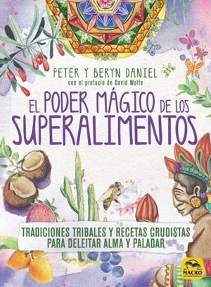 EL PODER MÁGICO DE LOS SUPERALIMENTOS | 9788417080396 | DANIEL, PETER/DANIEL, BERYN | Galatea Llibres | Librería online de Reus, Tarragona | Comprar libros en catalán y castellano online