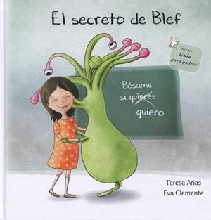 EL SECRETO DE BLEF | 9788494771422 | ARIAS SÁNCHEZ, TERESA/CLEMENTE LABOREO, EVA | Galatea Llibres | Llibreria online de Reus, Tarragona | Comprar llibres en català i castellà online