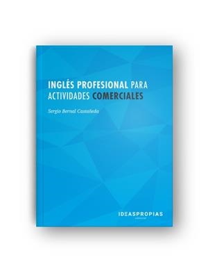 INGLES PROFESIONAL PARA ACTIVIDADES COMERCIALES | 9788498395433 | BERNAL, SERGIO | Galatea Llibres | Librería online de Reus, Tarragona | Comprar libros en catalán y castellano online
