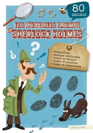 LOS INCREÍBLES ENIGMAS DE SHERLOCK HOLMES | 9788417720148 | LAROUSSE EDITORIAL | Galatea Llibres | Llibreria online de Reus, Tarragona | Comprar llibres en català i castellà online