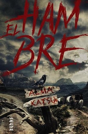 EL HAMBRE | 9788491814733 | KATSU, ALMA | Galatea Llibres | Llibreria online de Reus, Tarragona | Comprar llibres en català i castellà online
