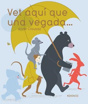 VET AQUÍ QUE UNA VEGADA... | 9788417074777 | ANNE CRAUSAZ | Galatea Llibres | Librería online de Reus, Tarragona | Comprar libros en catalán y castellano online