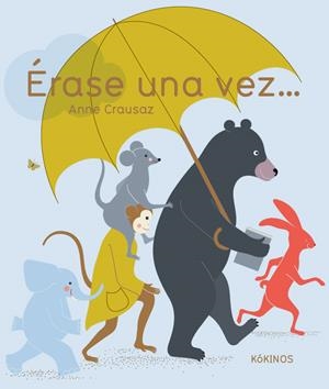 ÉRASE UNA VEZ... | 9788417074760 | ANNE CRAUSAZ | Galatea Llibres | Librería online de Reus, Tarragona | Comprar libros en catalán y castellano online