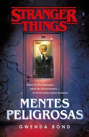 STRANGER THINGS: MENTES PELIGROSAS | 9788401022975 | BOND, GWENDA | Galatea Llibres | Llibreria online de Reus, Tarragona | Comprar llibres en català i castellà online