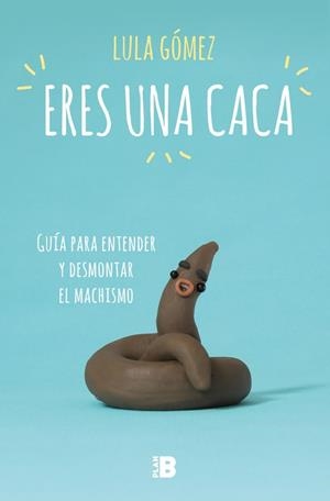 ERES UNA CACA | 9788417001704 | GÓMEZ, LULA | Galatea Llibres | Llibreria online de Reus, Tarragona | Comprar llibres en català i castellà online