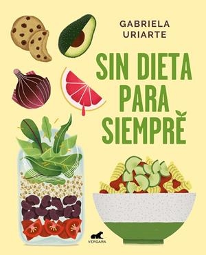 SIN DIETA PARA SIEMPRE | 9788417664169 | URIARTE, GABRIELA | Galatea Llibres | Llibreria online de Reus, Tarragona | Comprar llibres en català i castellà online