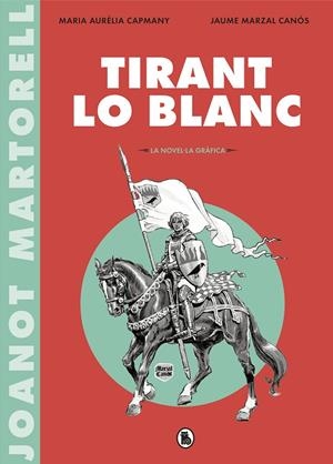 TIRANT LO BLANC | 9788402422071 | CAPMANY, MARIA AURELIA | Galatea Llibres | Llibreria online de Reus, Tarragona | Comprar llibres en català i castellà online