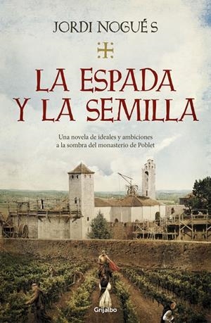 LA ESPADA Y LA SEMILLA | 9788425357848 | NOGUÉS, JORDI | Galatea Llibres | Llibreria online de Reus, Tarragona | Comprar llibres en català i castellà online
