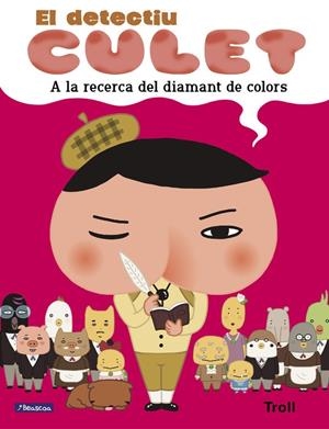 A LA RECERCA DEL DIAMANT DE COLORS (EL DETECTIU CULET. ÀLBUM IL.LUSTRAT) | 9788448852221 | TROLL | Galatea Llibres | Llibreria online de Reus, Tarragona | Comprar llibres en català i castellà online