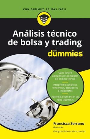 ANÁLISIS TÉCNICO DE BOLSA Y TRADING PARA DUMMIES | 9788432905162 | SERRANO RUIZ, FRANCISCA | Galatea Llibres | Librería online de Reus, Tarragona | Comprar libros en catalán y castellano online