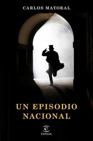 UN EPISODIO NACIONAL | 9788467055030 | MAYORAL, CARLOS | Galatea Llibres | Llibreria online de Reus, Tarragona | Comprar llibres en català i castellà online